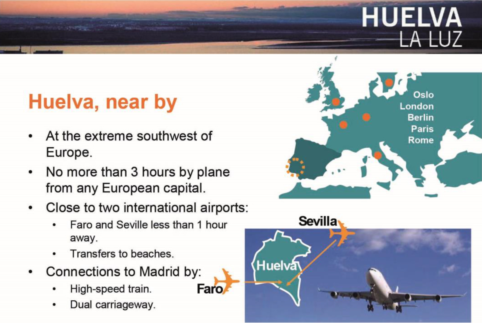 An image shows a map of Europe, an airplane, the location of Huelva, and details of transportation facilities available to other destinations.