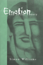 Sage Academic Books - Emotion and Social Theory: Corporeal