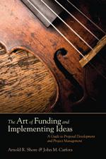 cover - The art of funding and implementing ideas: a guide to proposal development and project management